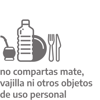 No compartas mate, vajilla ni otros objetos de uso personal.